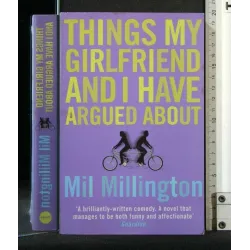 THINGS MY GIRLFRIEND AND I HAVE ARGUED ABOUT