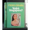 VEDRO' SINGAPORE?