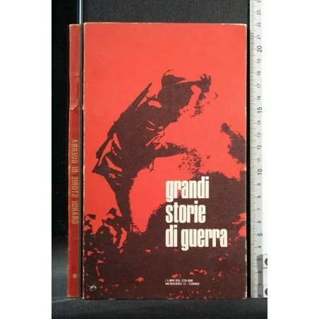 GRANDI STORIE DI GUERRA