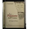 LA PASSIONE DELL'UOMO DAL VANGELO DI MATTEO