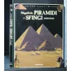 MAGNIFICHE PIRAMIDI E SFINGI MISTERIOSE