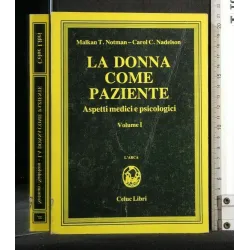 LA DONNA COME PAZIENTE ASPETTI MEDICI E PSICOLOGICI VOL. 1