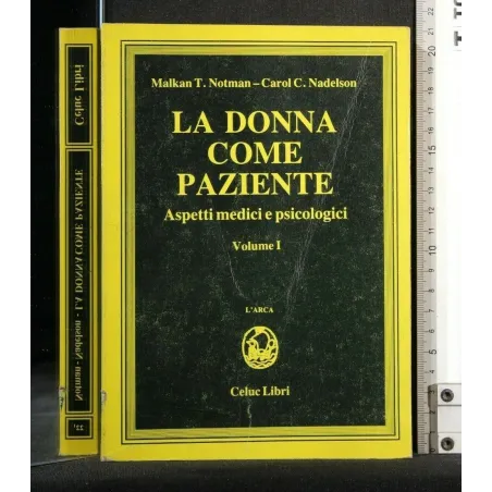 LA DONNA COME PAZIENTE ASPETTI MEDICI E PSICOLOGICI VOL. 1