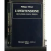 L'IPERTENSIONE MECCANISMI, CLINICA, TERAPIA