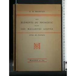 LES ELEMENTS DU PRONOSTIC DANS LES MALADIES AIGUES