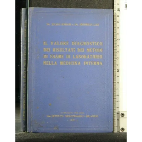 IL VALORE DIAGNOSTICO DEI RISULTATI DEI METODI DI ESAME DI
