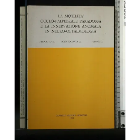LA MOTILITA' OCULO-PALPEBRALE PARADOSSA E LA INNNERVAZIONE
