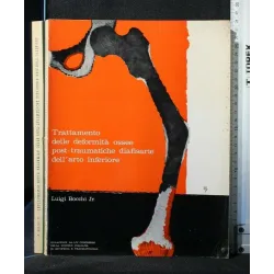 TRATTAMENTO DELLE DEFORMITA' OSSEE POST-TRAUMATICHE DIAFISARIE