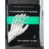 LA XERORADIOGRAFIA IN REUMATOLOGIA L'ARTO SUPERIORE: LA MANO