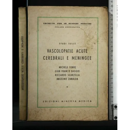 STUDI SULLE VASCOLOPATIE ACUTE CELEBRALI E MENINGEE