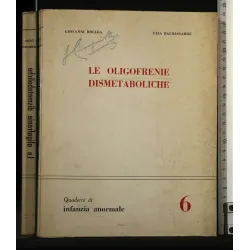 LE OLIGOFRENIE DISMETABOLICHE QUADERNI DI INFANZIA ANORMALE 6