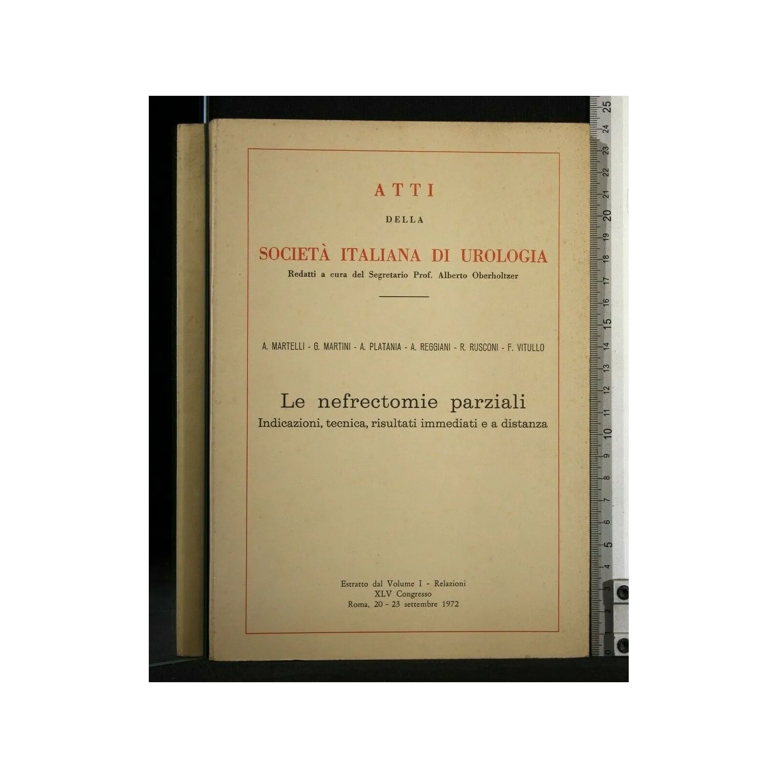 ATTI DELLA SOCIETA' ITALIANA DI UROLOGIA LE NEFRECTOMIE PARZIALI