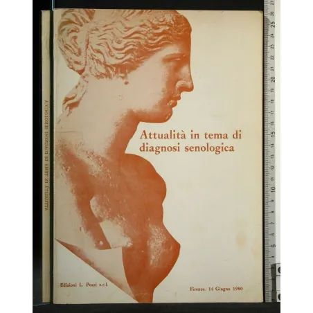 ATTUALITA' IN TEMA DI DIAGNOSI SENOLOGICA ATTI DEL CONVEGNO 14