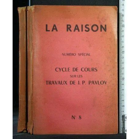 LA RAISON CYCLE DE COURS SUR LES TRAVAUX DE I. P. PAVLOV