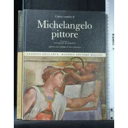 L'OPERA COMPLETA DI MICHELANGELO PITTORE