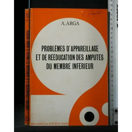 PROBLEMES D'APPAREILLAGE ET DE REEDUCATION DES AMPUTES DU MEMBRE