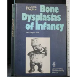 BONE DYSPLASIAS OF INFANCY