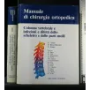 MANUALE DI CHIRURGIA ORTOPEDICA VOL. 1