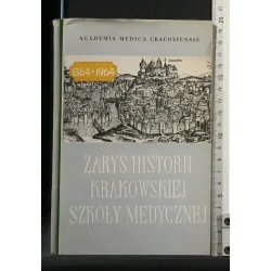 ZARYS HISTORII KRAKOWSKIEJ SZKOLY MEDYCZNEJ
