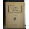 FRACTURES URGENTES
