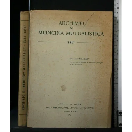 ARCHIVIO DI MEDICINA MUTUALISTICA XXVI 1962
