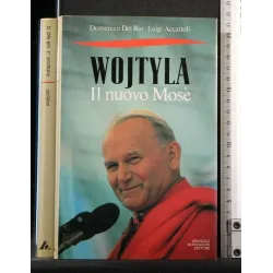 WOJTYLA IL NUOVO MOSE'