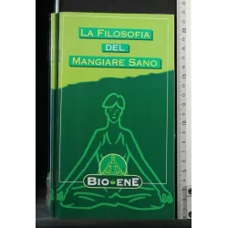 LA FILOSOFIA DEL MANGIARE SANO