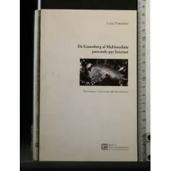 DA GUTENBERG AL MULTIMEDIALE PASSANDO PER INTERNET