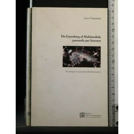 DA GUTENBERG AL MULTIMEDIALE PASSANDO PER INTERNET