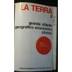 LA TERRA GRANDE ATLANTE GEOGRAFICO ECONOMICO STORICO VOL 2