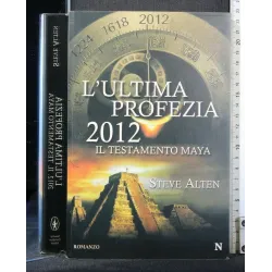 L'ULTIMA PROFEZIA 2012 IL TESTAMENTO MAYA