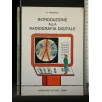 INTRODUZIONE ALLA RADIOGRAFIA DIGITALE