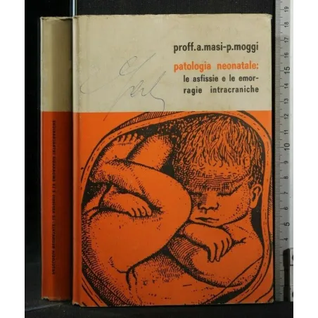 PATOLOGIA NEONATALE: LE ASFISSIE E LE EMORRAGIE INTRACRANICHE