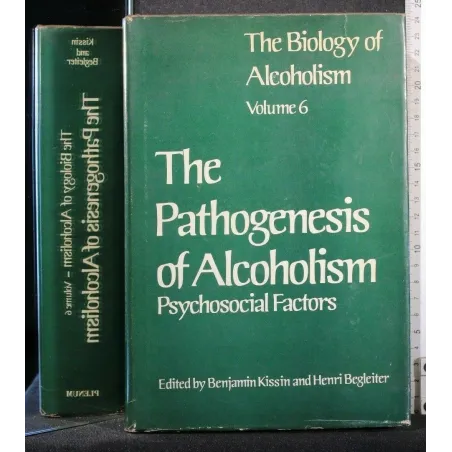 THE BIOLOGY OF ALCOHOLISM VOLUME 6 THE PATHOGENESIS OF