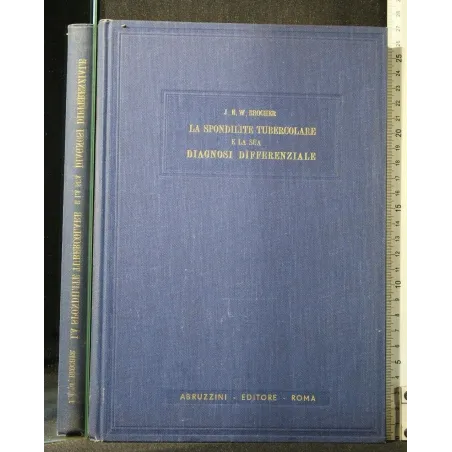 LA SPONDILITE TUBERCOLARE E LA SUA DIAGNOSI DIFFERENZIALE