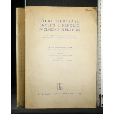 ETERI STEROIDALI ENOLICI E FENOLICI IN CLINICA E IN BIOLOGIA