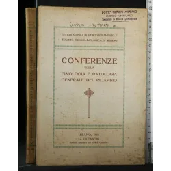 CONFERENZE SULLA FISIOLOGIA E PATOLOGIA GENERALE DEL RICAMBIO