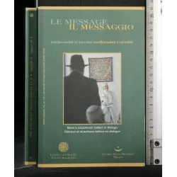 IL MESSAGGIO INTELLETTUALITÀ E SACRALITÀ