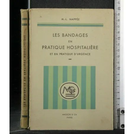 LES BANDAGES EN PRATIQUE HOSPITALIERE ET EN PRATIQUE D'URGENCE
