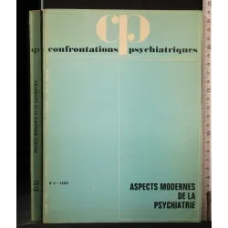 CONFRONTATIONS PSYCHIATRIQUES ASPECTS MODERNES DE LA PSYCHIATRIE