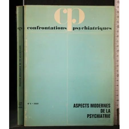 CONFRONTATIONS PSYCHIATRIQUES ASPECTS MODERNES DE LA PSYCHIATRIE