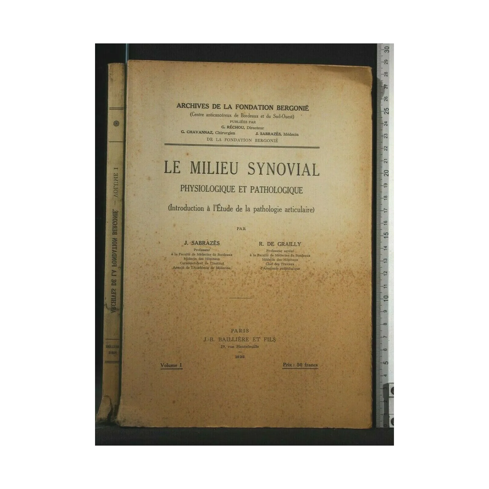 LE MILIEU SYNOVIAL PHYSIOLOGIQUE ET PATHOLOGIQUE VOL. 1