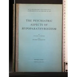THE PSYCHIATRIC ASPECTS OF HYPOPARATHYROIDISM