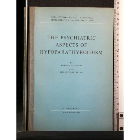 THE PSYCHIATRIC ASPECTS OF HYPOPARATHYROIDISM