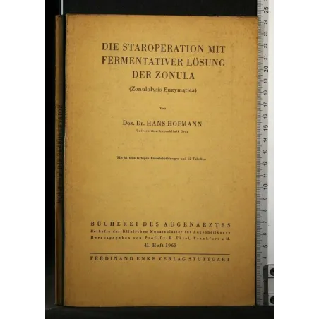 DIE STAROPERATION MIT FERMENTATIVER LOSUNG DER ZONULA