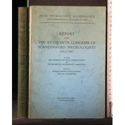 REPORT ON THE SIXTHEENTH CONGRESS OF SCANDINAVIAN NEUROLOGISTS