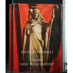 PAUSE STAZIONALI E TEMPIO "GESU' BUON PASTORE"
