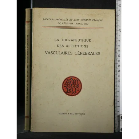 LA THERAPEUTIQUE DES AFFECTIONS VASCULAIRES CEREBRALES