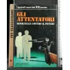 I GRANDI NOMI DEL XX SECOLO GLI ATTENTATORI