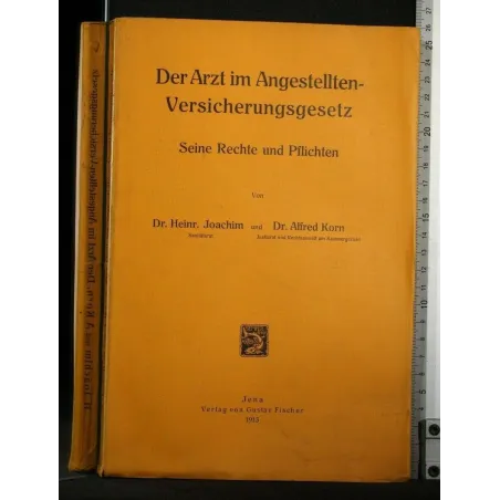 DER ARZT IM ANGESTELLTEN-VERSICHERUNGSGESETZ SEINE RECHTE UND